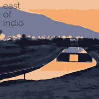 Kevin Hicks - East of Indio