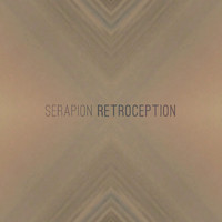 Serapion - Retroception