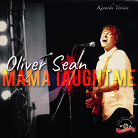 Oliver Sean - Mama Taught Me (Karaoke Version)