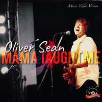 Oliver Sean - Mama Taught Me (Music Video Version)