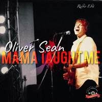 Oliver Sean - Mama Taught Me (Radio Edit)