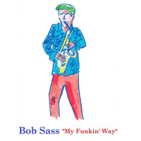 Bob Sass - My Funkin' Way