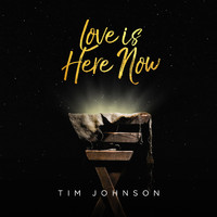 Tim Johnson - Love Is Here Now