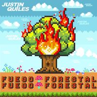Justin Quiles - Fuego Forestal (Explicit)