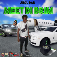 Jugu Dan - Meet the Brim (Explicit)