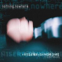 nothing,nowhere. - M1SERY_SYNDROME (feat. Buddy Nielsen) (Explicit)