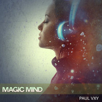 Paul Vxy - Magic Mind