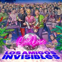 Los Amigos Invisibles - Cool Love