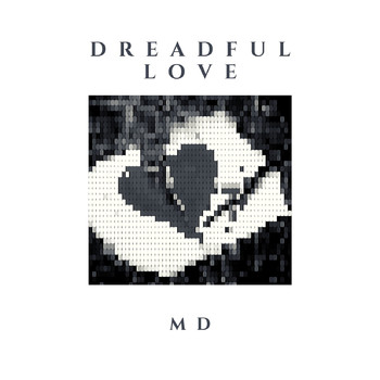 MD - Dreadful Love