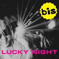 Bis - Lucky Night