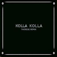 Therese - Kolla kolla Therese Remix (Kolla kolla Therese Remix)