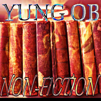 Yung Ob - Non Fiction