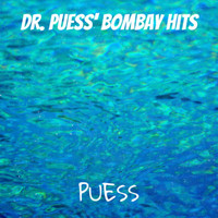 PUESS - Dr. Puess' bombay Hits (Explicit)