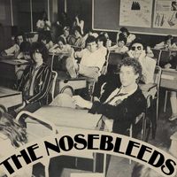 The Nosebleeds - Ain't Bin to No Music School (Explicit)