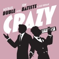 Michael Bublé - Crazy (with Jon Batiste & Stay Human) (Live)