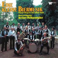 Berliner Philharmoniker - Eine kleine Biermusik. Populäre Biergarten- und Caféhaus-Musik