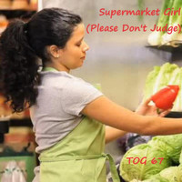 Tog 67 - Supermarket Girl (Please Don't Judge)