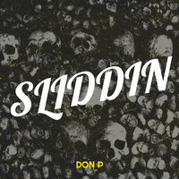 Don P - Sliddin (Explicit)