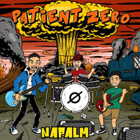 Patient Zero - Napalm