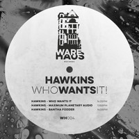 Hawkins - Who Wants It