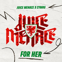Juice Menace - For Her