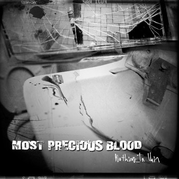 Most Precious Blood - Nothing In Vain