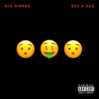 Nia Dinero - Get a Bag (Explicit)