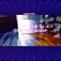 VinNation - At the Coffee Shop