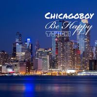 Chicagoboy - Be Happy Tonight