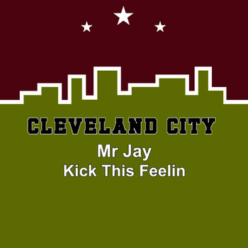 Mr Jay - Kick This Feelin
