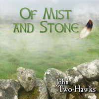 John Two-Hawks - Of Mist and Stone