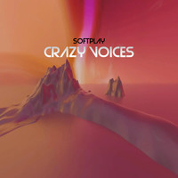 Softplay - Crazy Voices