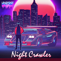Leadfoot - Night Crawler