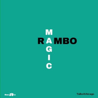 Talkofchicago - Rambo (Magic)
