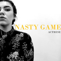 Actrese - NASTY GAME