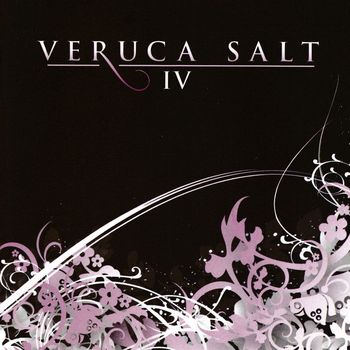 Veruca Salt - IV (Explicit)