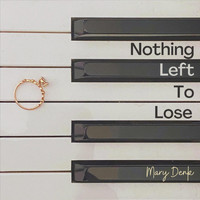 Mary Denk - Nothing Left to Lose