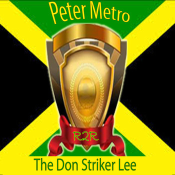 Peter Metro - The Don Striker Lee
