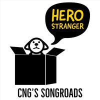 Cng's Songroads - Hero Stranger