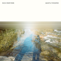 Rich Mortimer - Quietly Whisper