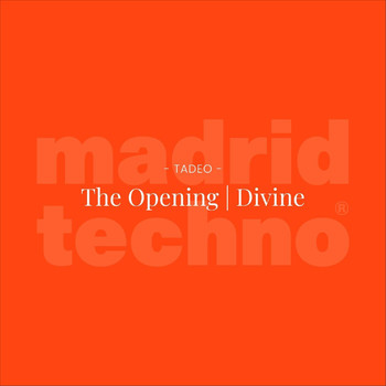 Tadeo - The Opening / Divine