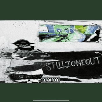 Zona - stillzoneout (Explicit)