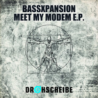 Bassxpansion - Meet My Modem E.P.