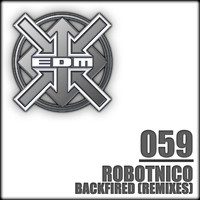 Robotnico - Backfired (Remixes)