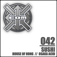 Sushi - House of Hong / Osaka Acid