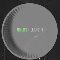Nick Knotty - No Lies