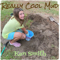 Ken Smith - Really Cool Mud