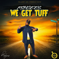 Rohgees - We Get Tuff