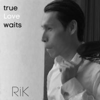 Rik - True Love Waits