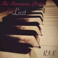 Rik - Liszt: The Romantic Period